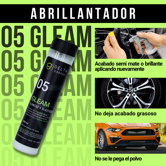05 GLEAM - Abrillantador de Llantas y Plásticos Exteriores